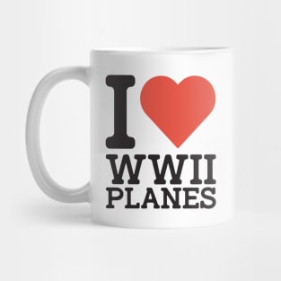 I Love WW2 Planes Mug